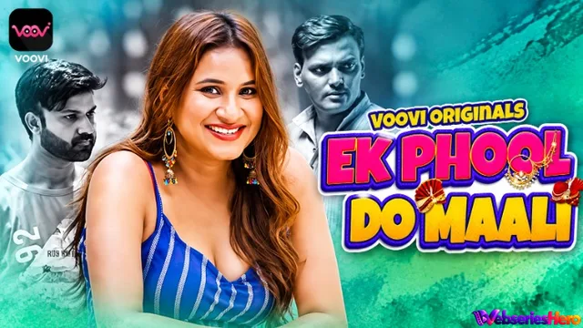 Ek Phool Do Maali (Part 1) Voovi Hot Web Series thumbnail