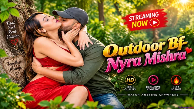 Nyra Mishra Outdoor Bf UnRated Uncut Short Film thumbnail