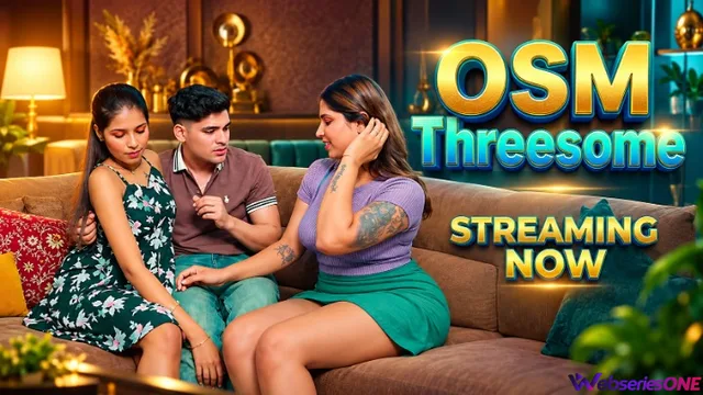 OSM Threesome UnRated Uncut Short Film thumbnail