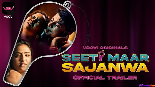 Seeti Maar Sajanwa (Part 1) Voovi Hot Web Series thumbnail