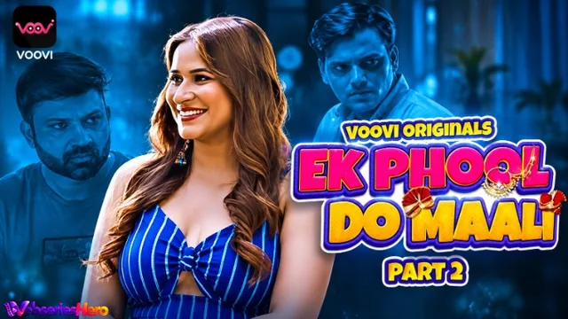 Ek Phool Do Maali (Part 2) Voovi Hot Web Series thumbnail