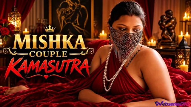 Mishka Couple Kamasutra UnRated Uncut Short Film thumbnail