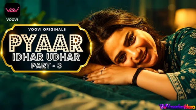 Pyaar Idhar Udhar (Part 3) Voovi Hot Web Series thumbnail