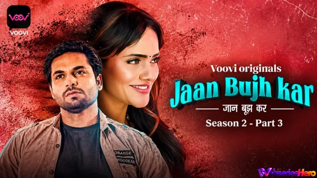 Jaan Bujh Kar Season 2 (Part 3) Voovi Hot Web Series thumbnail